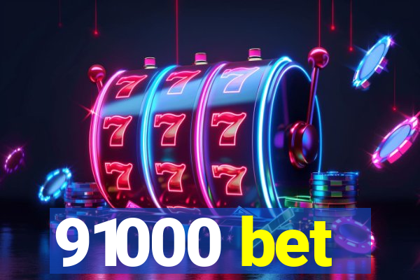 91000 bet